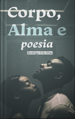Corpo, alma e poesia